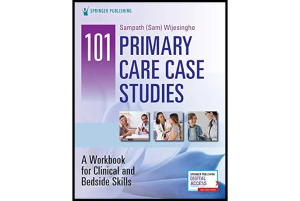 101 Primary Care Case Studies: A Workbook for Clinical and Bedside Skills (1st Edition)