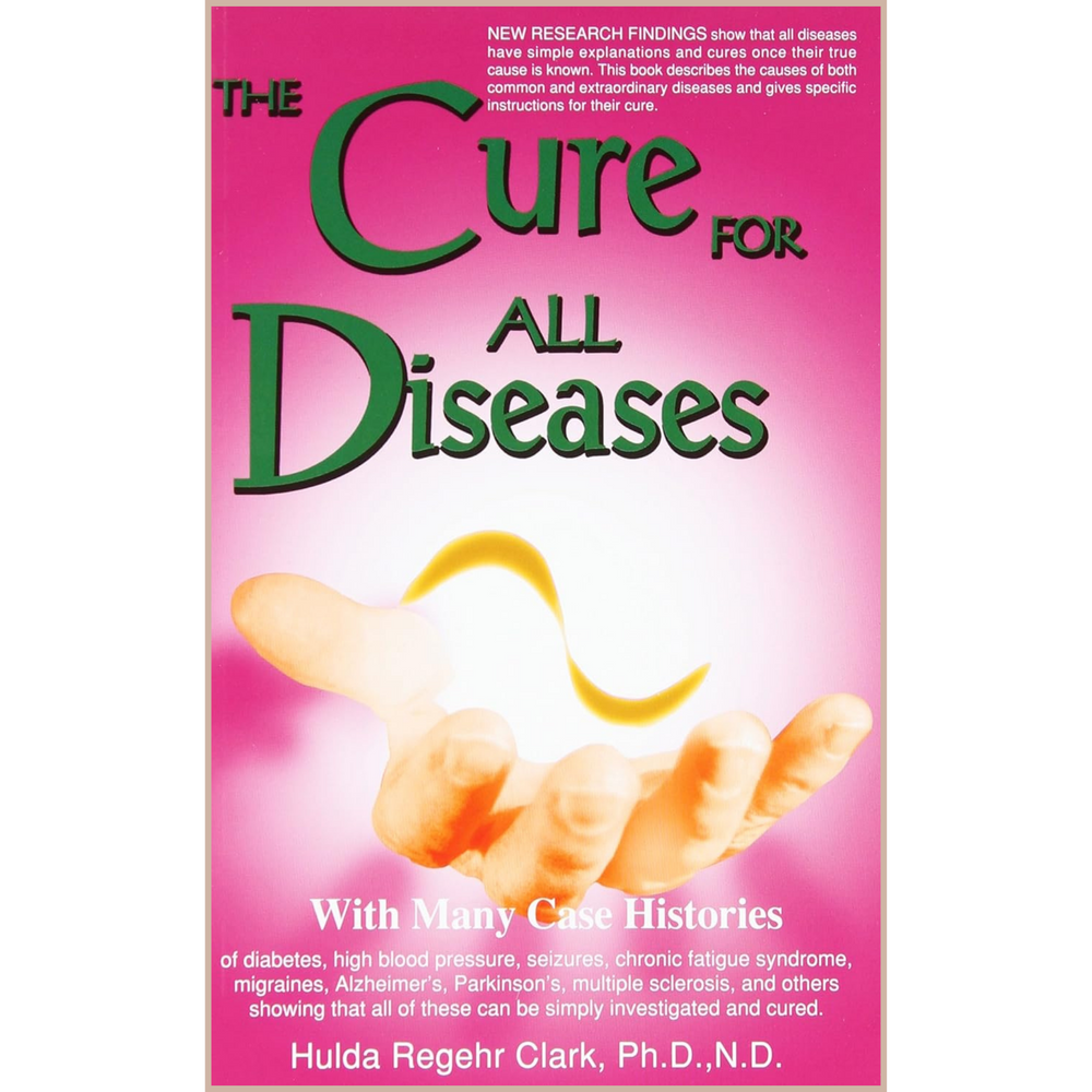 The Cure for All Diseases – Natural Healing Guide, Root Cause Analysis & Alternative Health Protocols